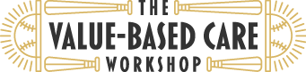 The Value-Based Care Workshop